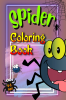 Spider Coloring Book : Explore the Fascinating World of Spiders!|For Kids Ages 4-8