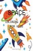 Space Coloring Book for Kids : Coloring and Activity Book for Kids Ages 4-12 with Planets Astronauts Space Ships Rockets