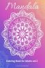 Mandala Coloring Book for Adults vol.2 : Stress Relieving Mandala Designs for Adults | 50 Premium coloring pages with amazing designs