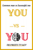 YOU VS YOU : Common Man Vs Successful One