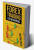 FOREX TRADING Mastering the Fundamentals and Building a Profitable Trading Strategy (2023 Guide for Beginners)