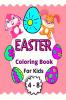 Easter Coloring Book for Kids Ages 4-8 : 45 Cute and Easy to Color Pages for Children