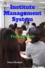 Institute Management System : Project Report