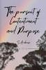 The pursuit of Contentment and Purpose