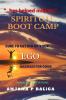 Spiritual Boot Camp : Cure to get rid of your EGO hassles for good .