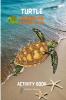 Turtle Coloring and Scissor Skills Activity Book : A Super Cool Gift for Boys and Girls Ages 3-8 Turtle Coloring and Scissor Skills Book |Children Activity Book for Boys and Girls Ages 3-8 with Sup...