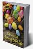 Amazing Easter Egg Coloring Book : 30 Easter Egg Illustrations for Relaxation and Meditation for Kids Ages 10+ and Adults | A Relaxation and Stress Relieving Colouring Book with Easter Eggs| Perfec...