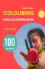 Small Hands Colouring - 100 Big Pictures Colouring Book for Kids 3 to 7 Years : Colouring Book Paperback