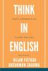 Think in English : Right Approach to Fluent English