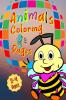 Animals Coloring Pages : Easy and Fun Educational Coloring Pages of Animals for Little Kids Age 2-4 4-8 Boys Girls Preschool and Kindergarten