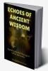 Echoes of Ancient Wisdom : Exploring the Rich Heritage of Indian Spirituality