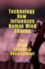 Technology How Influences Human Mind Change : To Bring Economic Development