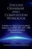 English Grammar and Composition Workbook : Suitable for High School Students Aspirants of UPSC PSC SSC RRB Olympiads and other Examinations