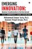 Emerging Innovation: Business Transformation in the New Normal : 111 Compact Case Studies