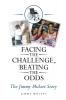 Facing the Challenge Beating the Odds