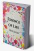 Essence of Life : A Poetry Collection