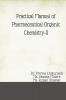 PRACTICAL MANUAL OF PHARMACEUTICAL ORGANIC CHEMISTRY-II