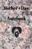 Mother's Day Notebook : Journal events memories funny facts