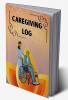 CAREGIVING LOG : Personal Home Aide Record Book | Daily caregiving tracker journal Medication Organizer for Elderly | caregiving tracker for mother ... Alzheimer or dementia