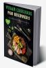 Vegan Cookbook for Beginners : Amazing Easy to Follow Vegan Recipes for Beginners Gluten-Free and Plant-Based Diet | Easy and Delicious Vegan Meal Prep Recipes to Feed Your Soul