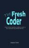 The Fresh Coder