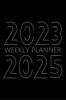 2023 2025 Weekly planner : 36 Month Calendar 3 Year Weekly Organizer Book for Activities and Appointments with To-Do List Agenda for 208 Weeks