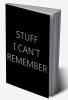 Stuff I Can’t Remember : Password Log Book Internet Login Keeper Website Organizer Simple & Minimalist Matte Black Stealth Cover Pocket Compact Size