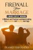 FIREWALL YOUR MARRIAGE - MARRIED COUPLES WORKBOOK