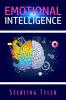 Emotional Intelligence : Improve Your Social Skills Emotional Agility and Ability to Manage and Influence Others to Live a Better Life Find Success at Work and Build Better Relationships (2022)