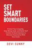 Ser Smart Boundaries : Protect Your Empathy Stop Being Used and Build Self Esteem &amp; Assertiveness to Become Successful With Your Goals