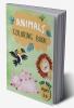 Animals Coloring Book For Kids : Wonderful Animals Coloring Book. Perfect Gifts for Toddlers and Kids Ages 3-6 Featuring 40 Amazing And Fun Coloring Pages of Koalas Kangaroos Rabbits Birds Mamm...