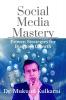 Social Media Mastery : Proven Strategies for Business Growth