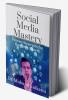 Social Media Mastery : Proven Strategies for Business Growth