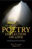 THE POETRY COLLECTION ON LOVE