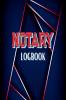 Notary Logbook : Official Notary Journal - Entries to Record Notarial Acts