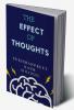 THE EFFECT OF THOUGHTS