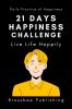 21 Days Happiness Challenge : Daily Practice of Happiness and Mindfulness