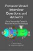 Pressure Vessel interview Questions and Answers : for a Successful Career in Pressure Vessel Technology