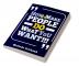 How to Make People do What You Want : Mastering The Psychology of Influence and Manipulation (2023 Guide for Beginners)