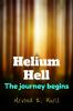 Helium Hell : - The journey begins