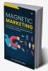 Magnetic Marketing