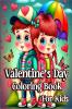 Valentine's Day Coloring Book For Kids : Unique designs with Cute and fun animals Hearts and more love coloring pages for Boys and Girls