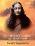 Swami Yogananda's Scientific Healing Affirmations : (Yogoda and Sat-Sanga Headquarters 2nd Edition 1925)