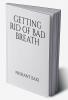 Getting Rid Of Bad Breath