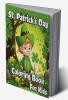 St. Patrick’s Day Coloring Book for Kids : Happy Saint Patrick's coloring pages with Shamrocks Leprechauns Lucky Clovers Pots of Gold and rainbows for Toddlers and Preschoolers. Perfect gift ide...