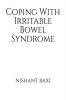 Coping With Irritable Bowel Syndrome