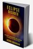 ECLIPSE DECODED : Rejuvenate your BodyMind &amp; soul.Overcome the hindrances of negative forces.