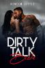 DIRTY TALK BIBLE : How Men and Women Can Have Mind-Blowing Sexual Experiences Simply by &quot;Talking Dirty&quot; (2022 Guide for Beginners)