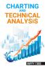 CHARTING AND TECHNICAL ANALYSIS : TAKE $5K TO $50K USING CHARTING WITH ZERO TRADING EXPERIENCE REQUIRED