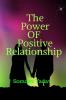 The Power of Positive Relationships : Relationship